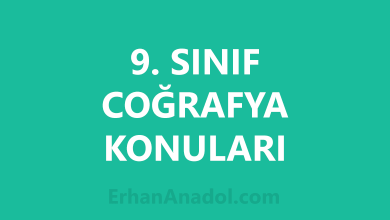 9. Sınıf Coğrafya Konuları